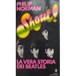 Philip Norman - Shout La vera storia dei Beatles